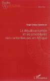 la-dejudiciarisation-et-les-procedures-non-contentieuses-en-afrique-9782343069289