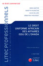 Le droit uniforme africain des affaires issu de l'OHADA (nouvelle édition) Couverture